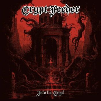 Crypt Feeder - Into the Crypt (2024)