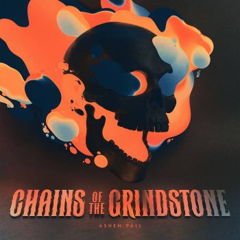 Ashen Pall - Chains of the Grindstone (2024)