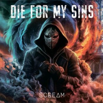 Die For My Sins - Scream (2024)