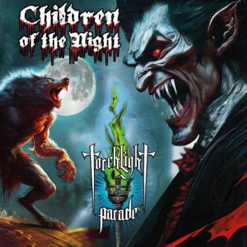 Torchlight Parade - Children Of The Night (2024)