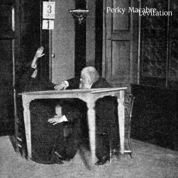 Perky Macabre - Levitation (2024)