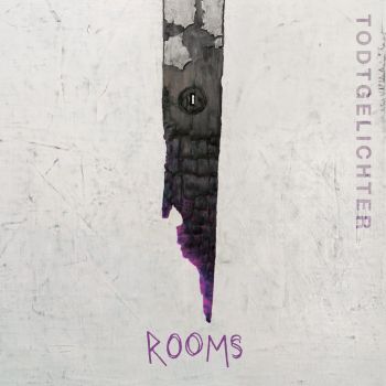 Todtgelichter - Rooms (2016)