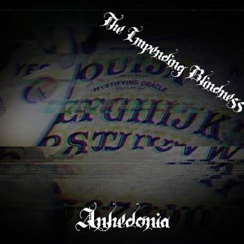 The Impending Blindness - Anhedonia (2024)