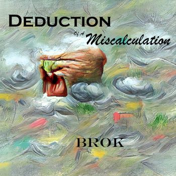 Deduction of a Miscalculation - Brok (2024)