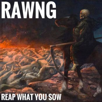 Rawng - Reap What You Sow (2024)