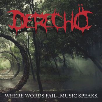 Derecho - Where Words Fail... Music Speaks (2024)