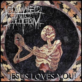 Slammed into Oblivion - Jesus Loves You (2025)