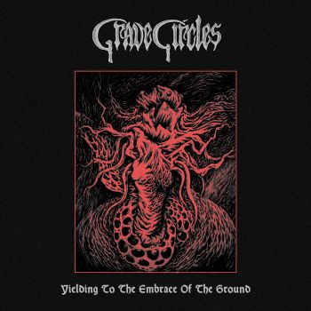 Grave Circles - Yielding to the Embrace of the Ground (Single) (2025)