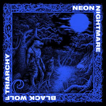 Neon Nightmare - Black Wolf Triarchy (Single) (2025)