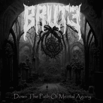 Brute - Down the Path of Mental Agony (2024)