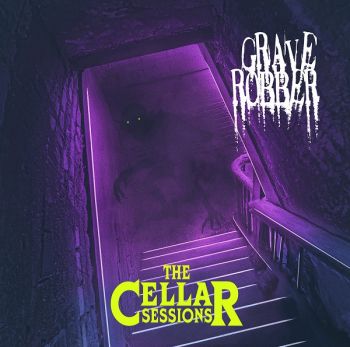 Grave Robber - The Cellar Sessions (2024)