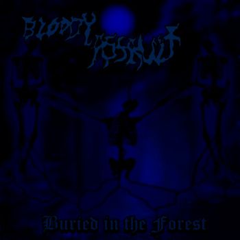 Bloody Assault - Buried in the Forest (2025)