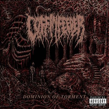 Coffin Feeder - Dominion of Torment (2025)