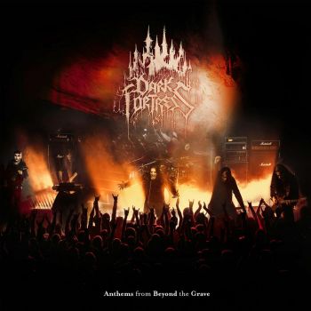 Dark Fortress - Anthems from Beyond the Grave - Live in Europe 2023 (2025)