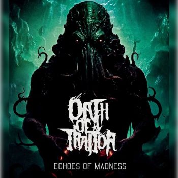 Oath of a Traitor - Echoes of Madness (2025)