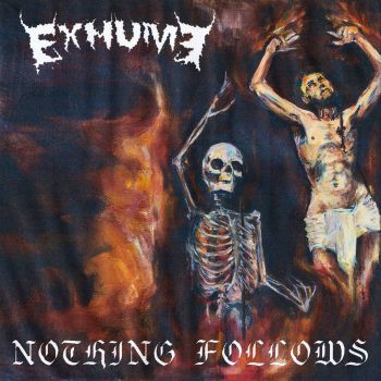 Exhume - Nothing Follows (2025)