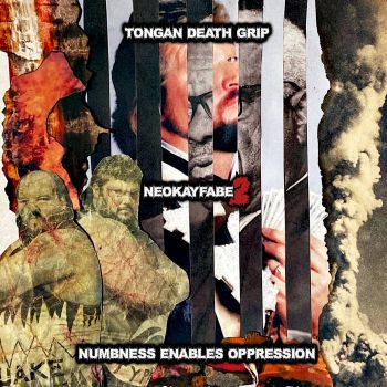 Tongan Death Grip - NEOkayfabe 2: Numbness Enables Oppression (EP) (2025)