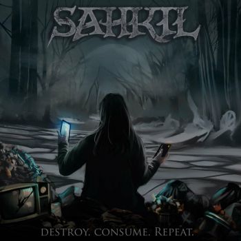 Sahkil - Destroy. Consume. Repeat. (2024)