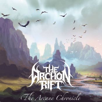 The Archon Rift - The Arcane Chronicle (2025)