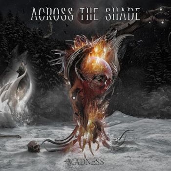 Across the Shade - Madness (2025)