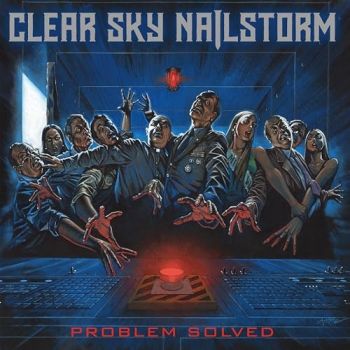 Clear Sky Nailstorm - Problem Solved (2025)