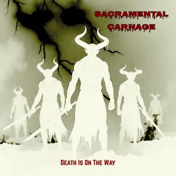 Sacramental Carnage - Death Is on the Way (2025)