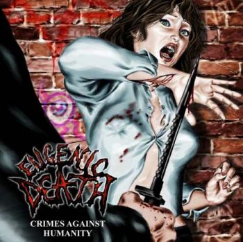 Eugenic Death - Crimes Against Humanity (2012)