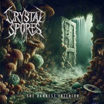 Crystal Spores - The Darkest Interior (2025)