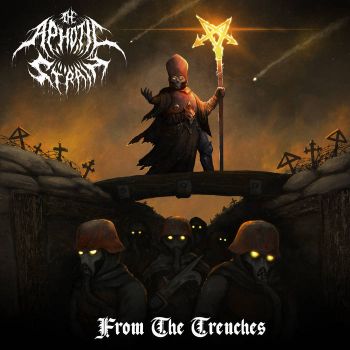 The Aphotic Strain - From the Trenches (2025)