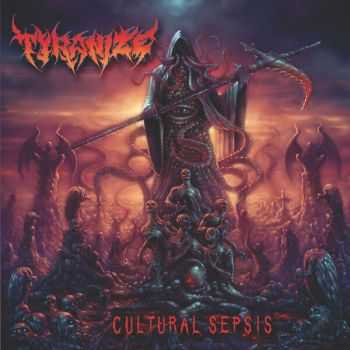 Tyranize - Cultural Sepsis (2024)