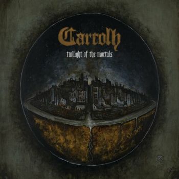 Carcolh - Twilight Of The Mortals (2025)