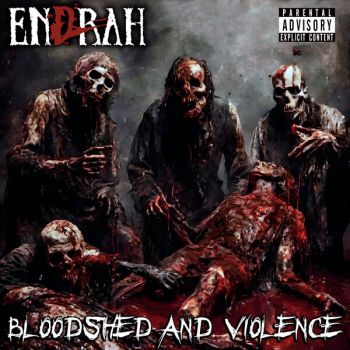 Endrah - Bloodshed and Violence (2025)