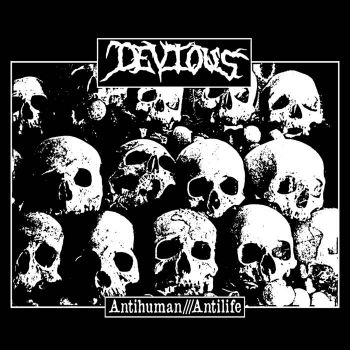 Devious - Antihuman///Antilife (2025)