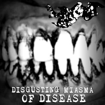 Disgusting Miasma of Disease - Disgusting Miasma of Disease (2025)