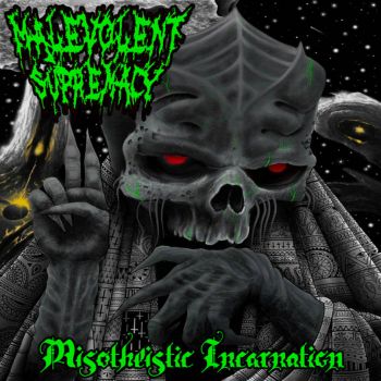 Malevolent Supremacy - Misotheistic Incarnation (2024)