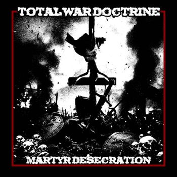 Total War Doctrine - Martyr Desecration (2025)