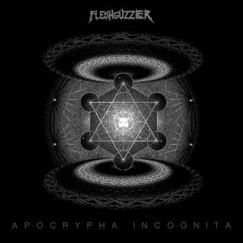 Fleshguzzler - Apocrypha Incognita (2025)