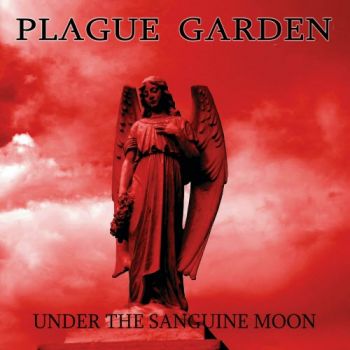 Plague Garden - Under The Sanguine Moon (2025)