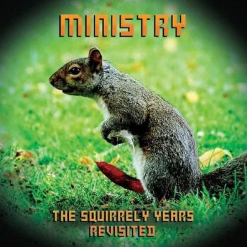 Ministry - The Squirrely Years Revisited (2025)