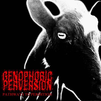 Genophobic Perversion - Pathways to Perdition (2025)