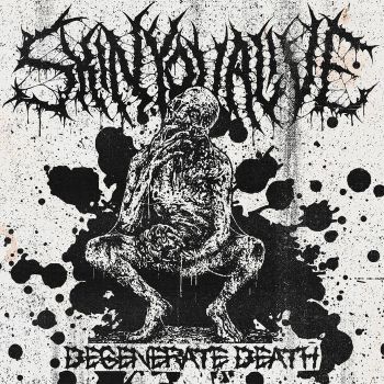 Skin You Alive - Degenerate Death (2024)