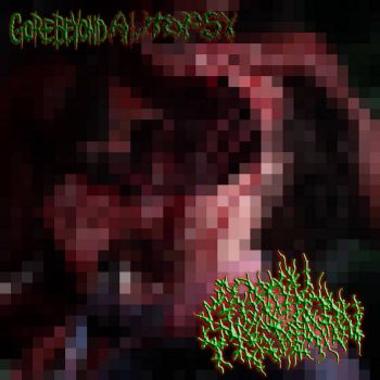 Gore Beyond Autopsy / Genital Mastication - Split (2025)