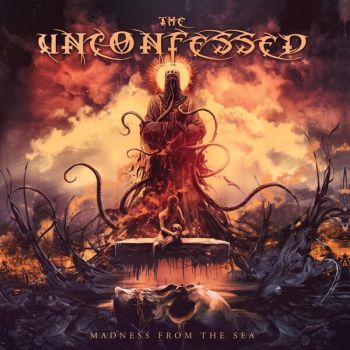 The Unconfessed - Madness From The Sea (2025)