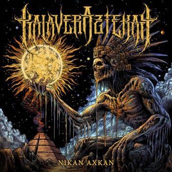 Kalaveraztekah - Nikan Axkan (2025)