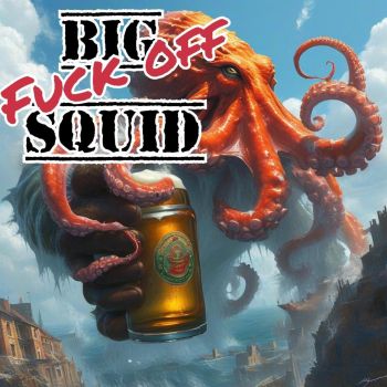 Big Fuck Off Squid - Big Fuck Off Squid (2025)