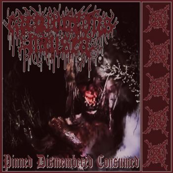 Carnivorous Nausea - Pinned Dismembered Consumed (2025)