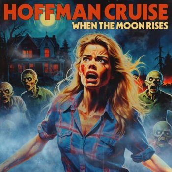 Hoffman Cruise - When The Moon Rises (2025)