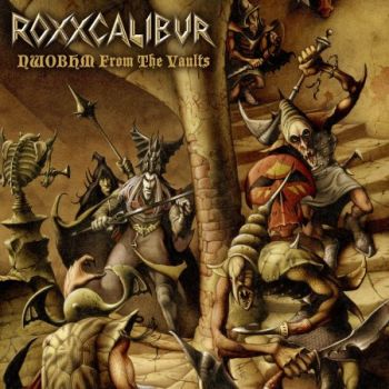 Roxxcalibur - NWOBHM From The Vaults (2025)