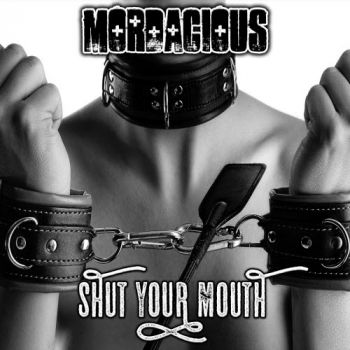 Mordacious - Shut Your Mouth (2025)