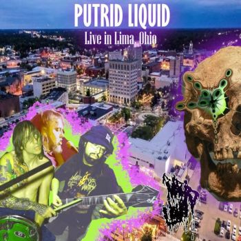 Putrid Liquid - Live in Lima, Ohio (2025)